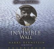 Cover of: The Invisible Wall by Harry Bernstein, Harry Bernstein