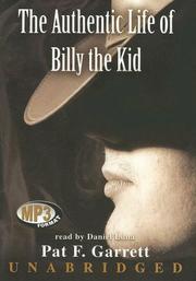 Cover of: The Authentic Life of Billy the Kid by Pat F. Garrett