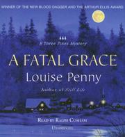 Cover of: A Fatal Grace by Louise Penny, Louise Penny