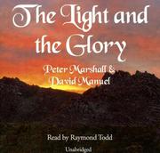 Cover of: The Light and the Glory by Peter Marshall, Peter Marshall (undifferentiated), David Manuel