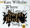 Cover of: Where Late the Sweet Birds Sang
