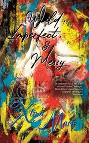 Cover of: Wild, Imperfect & Messy