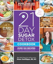 Cover of: 21-Day Sugar Detox Cookbook by Diane Sanfilippo, Diane Sanfilippo