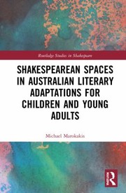 Shakespearean Spaces in Australian Literary Adaptations for Children and Young Adults by Michael Marokakis