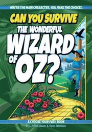 Cover of: Can You Survive the Wonderful Wizard of Oz? by L. Frank Baum, Ryan Jacobson, L. Frank Baum, Ryan Jacobson