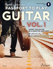 Cover of: Passport to Play Guitar - Volume 1 : Learn the Guitar in a Creative New Way by Tim Pells/Jens Franke: Learn the Guitar in a Creative New Way