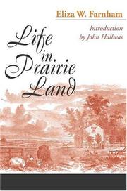 Life in prairie land by Eliza W. Farnham