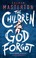 Cover of: Children God Forgot