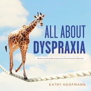 Cover of: All about Dyspraxia by Kathy Hoopmann