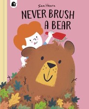Cover of: Never Brush a Bear