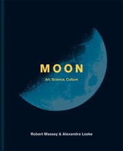 Cover of: Moon by Alexandra Loske, Robert Massey, Alexandra Loske, Robert Massey