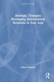 Cover of: Strategic Triangles Reshaping International Relations in East Asia