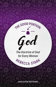 Cover of: Good Portion - God: The Doctrine of God for Every Woman