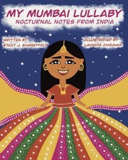 Cover of: My Mumbai Lullaby: Nocturnal Notes from India