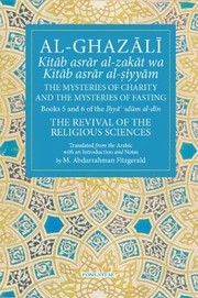 Cover of: Al-Ghazali the Mysteries of Charity and the Mysteries of Fasting by M. Abdurrahman Fitzgerald Fitzgerald, Al-Ghazali