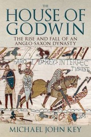 House of Godwin by Michael John Key