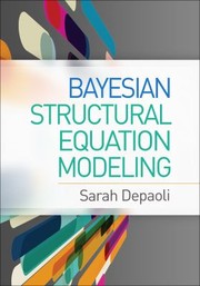 Bayesian Structural Equation Modeling by Sarah Depaoli