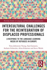 Cover of: Intercultural Challenges for the Reintegration of Displaced Professionals: A Response to the Language Learning Needs of Refugees in Europe