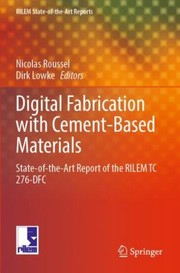 Cover of: Digital Fabrication with Cement-Based Materials by Nicolas Roussel, Dirk Lowke