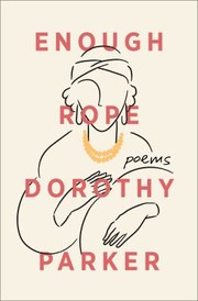 Cover of: Enough Rope by Dorothy Parker