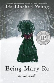 Cover of: Being Mary Ro by Ida Linehan Young