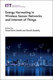 Cover of: Energy Harvesting in Wireless Sensor Networks and Internet of Things by Faisal Karim Shaikh, Sherali Zeadally, Faisal Karim Shaikh, Sherali Zeadally