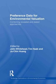 Cover of: Preference data for environmental valuation by John Claiborne Whitehead, Timothy C. Haab, Ju-chin Huang