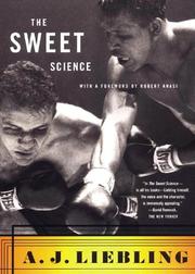 Cover of: The Sweet Science by A. J. Liebling, A. J. Liebling