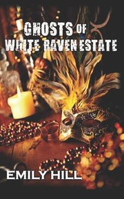 Cover of: Ghosts of White Raven Estate