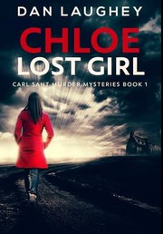 Cover of: Chloe - Lost Girl: Premium Large Print Hardcover Edition