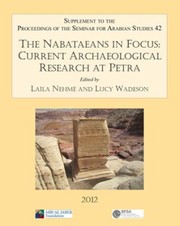 Cover of: Nabataeans in Focus Vol. 42: Current Archaeological Research at Petra. Supplement to the Proceedings of the Seminar for Arabian Studies 2012