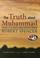 Cover of: The Truth About Muhammad