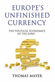 Cover of: Europe's Unfinished Currency: The Political Economics of the Euro