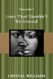 Cover of: Lines That Shouldn't Be Crossed, Chrystelle 1