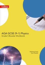 Cover of: AQA GCSE Physics 9-1 Grade 5 Booster Workbook by Stephanie Grant, Lynn Pharaoh, Stephanie Grant, Lynn Pharaoh