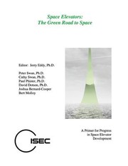 Cover of: Space Elevators, the Green Road to Space