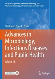 Cover of: Advances in Microbiology, Infectious Diseases and Public Health: Volume 15