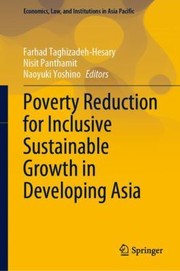 Cover of: Poverty Reduction for Inclusive Sustainable Growth in Developing Asia by Farhad Taghizadeh-Hesary, Nisit Panthamit, Naoyuki Yoshino