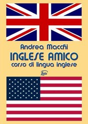 Cover of: Inglese Amico - Corso Di Lingua Inglese