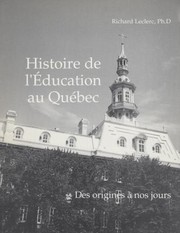 Cover of: Histoire de l'éducation au Québec: des origines à nos jours