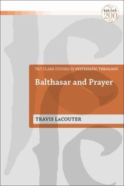 Front cover of Balthasar and Prayer by Travis LaCouter