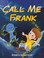 Cover of: Call Me Frank