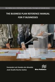 Cover of: Business Plan Reference Manual for IT Businesses by Fernando Almeida, Jose Santos, Fernando Almeida, Brett Trusko, José Santos