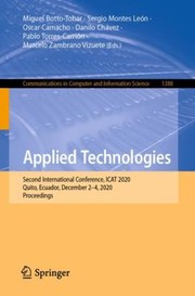 Cover of: Applied Technologies: Second International Conference, ICAT 2020, Quito, Ecuador, December 2-4, 2020, Proceedings