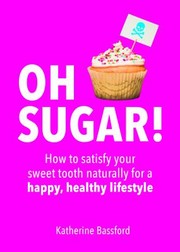 Cover of: Oh Sugar! by Katherine Bassford