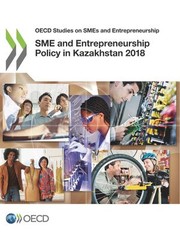 Cover of OECD Studies on SMEs and Entrepreneurship SME and Entrepreneurship Policy in Kazakhstan 2018 by Organisation for Economic Co-operation and Development