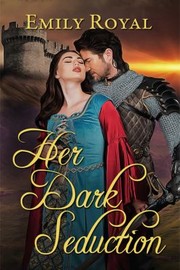 Cover of: Her Dark Seduction by Emily Royal