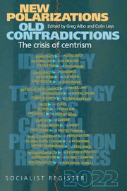 Cover of: New Polarizations and Old Contradictions : the Crisis of Centrism: Socialist Register 2022