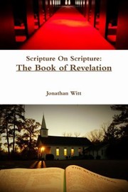 Cover of: Scripture on Scripture: The Book of Revelation