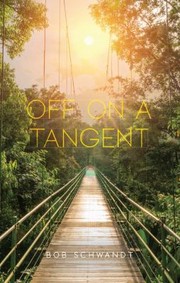 Front cover of Off on a Tangent by Bob Schwandt